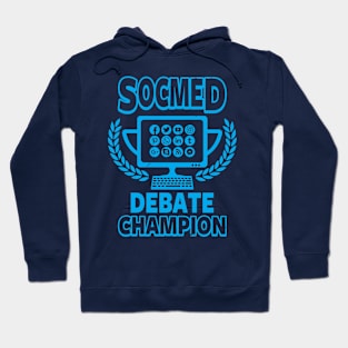 Funny Socmed Champion Debater Slogan Gift For Social Media Addict Hoodie